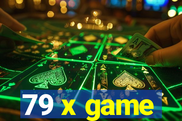 79 x game